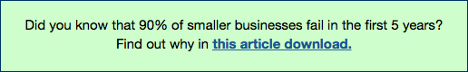 did you know that 90% of smaller businesses fail in the first 5 years? Find out why in this article download.
